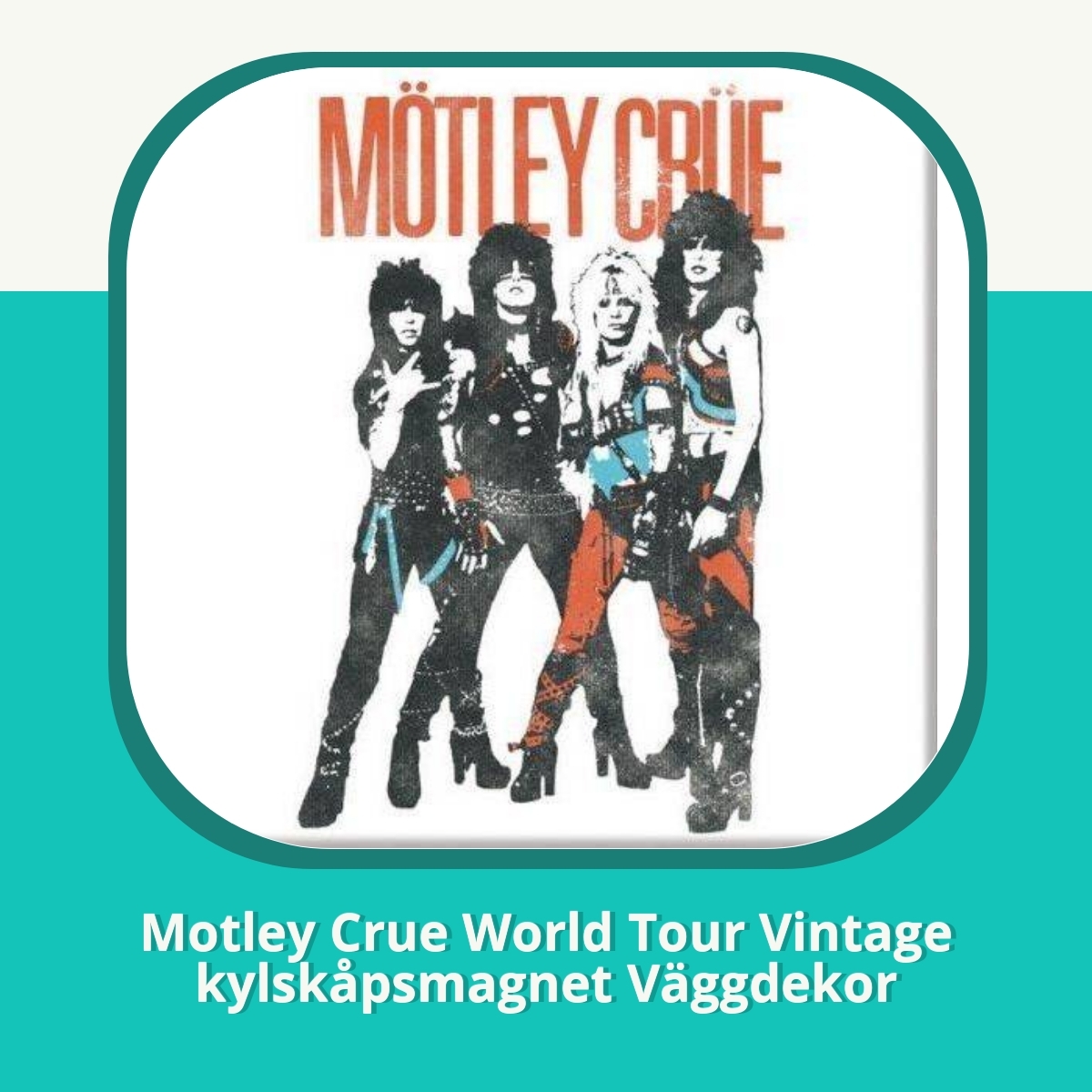 Recension af Motley Crue World Tour Vintage kylskåpsmagnet Väggdekor