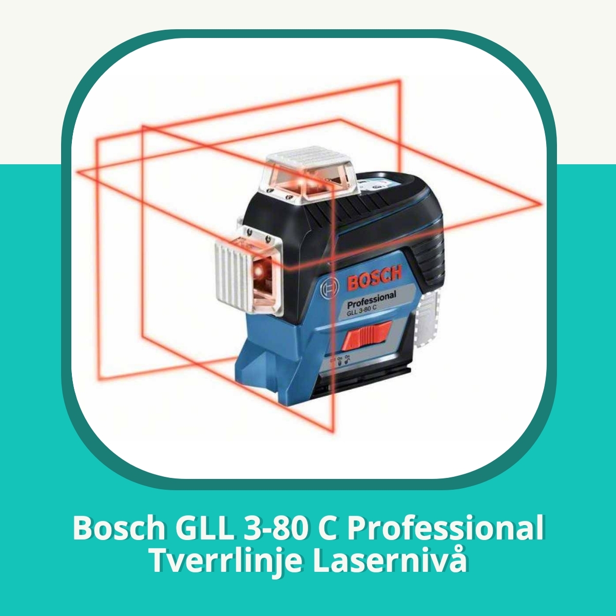 Anmeldelse af Bosch GLL 3-80 C Professional Tverrlinje Lasernivå