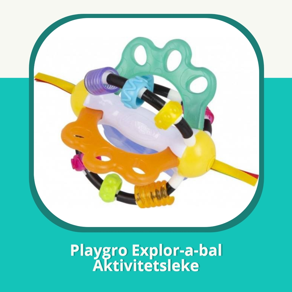 Anmeldelse af Playgro Explor-a-bal Aktivitetsleke