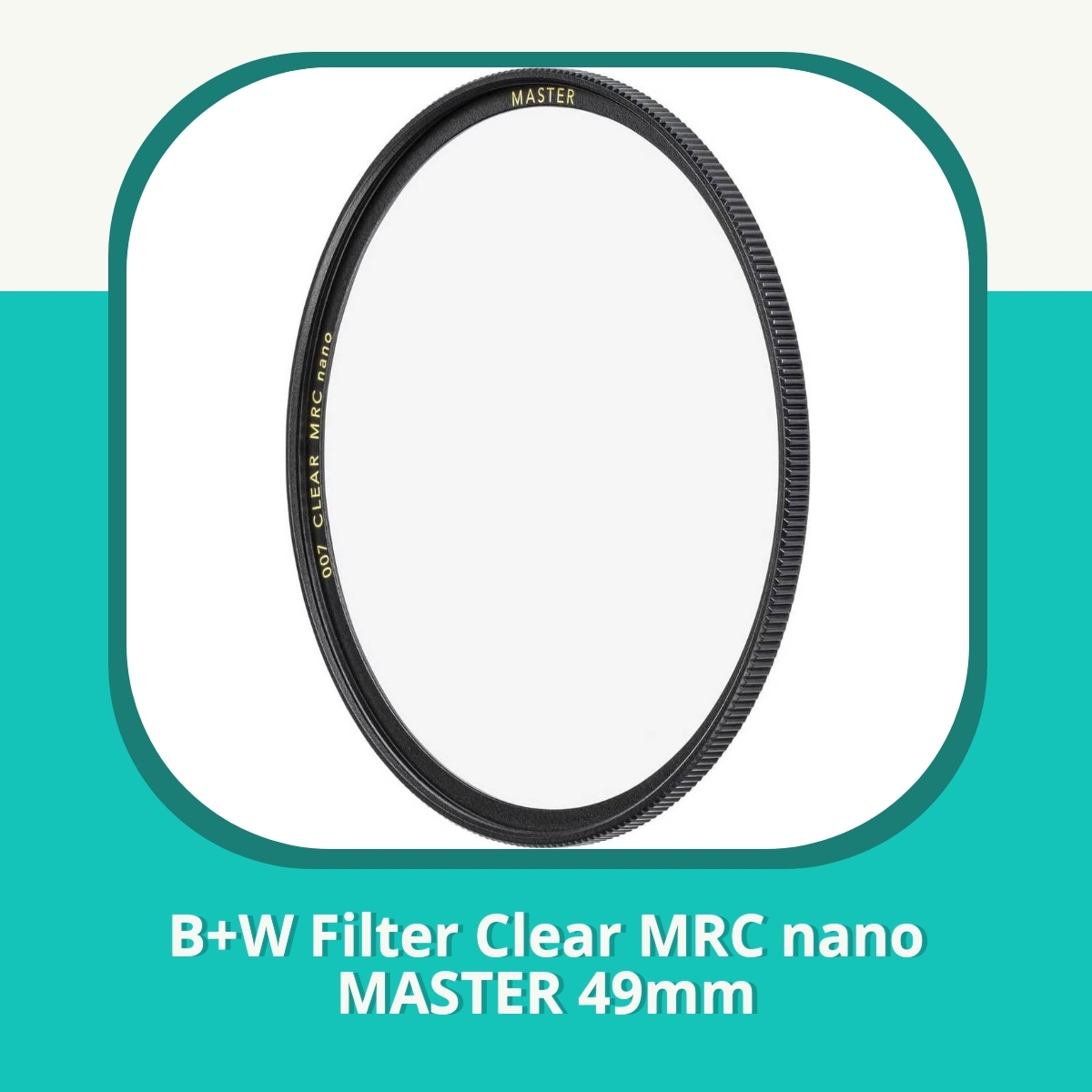 Anmeldelse af B+W Filter Clear MRC nano MASTER 49mm