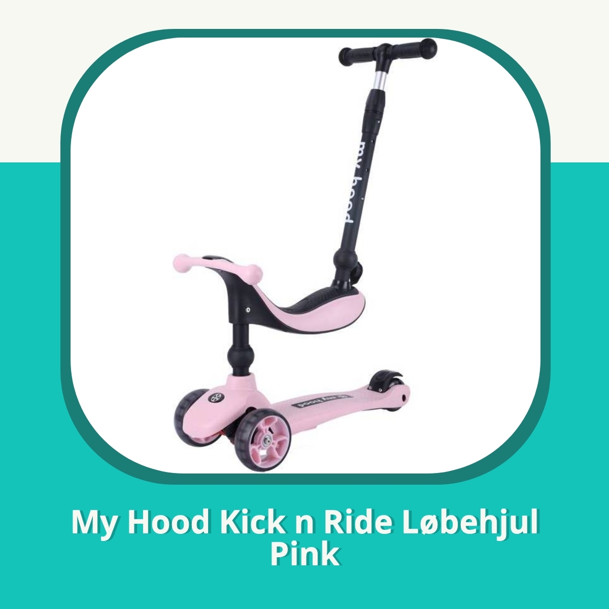 Anmeldelse af My Hood Kick n Ride Løbehjul Pink