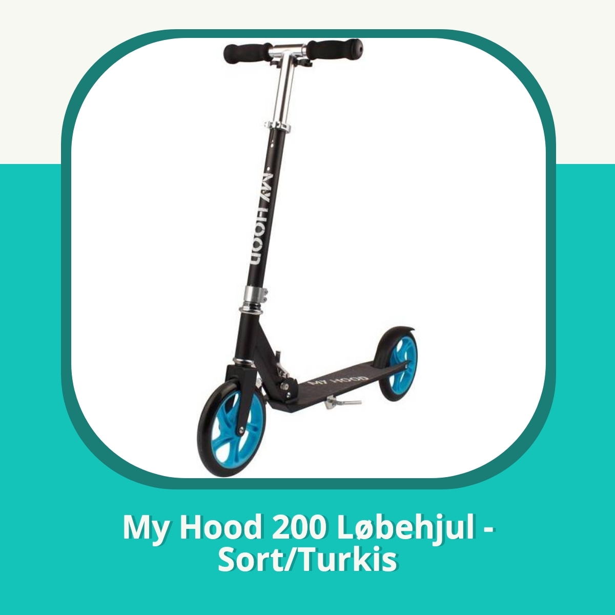 Anmeldelse af My Hood 200 Løbehjul - Sort/Turkis