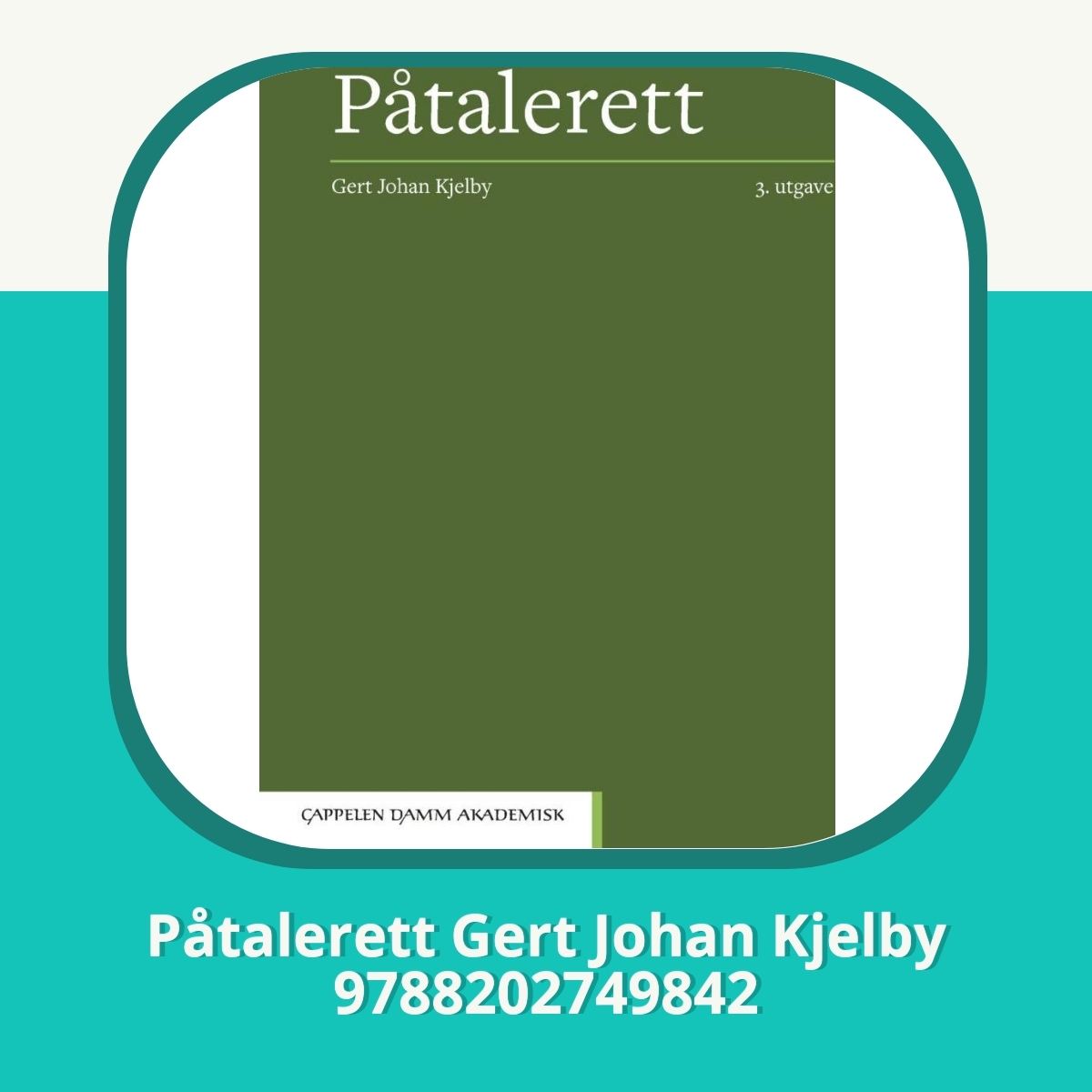 Anmeldelse af Påtalerett Gert Johan Kjelby 9788202749842