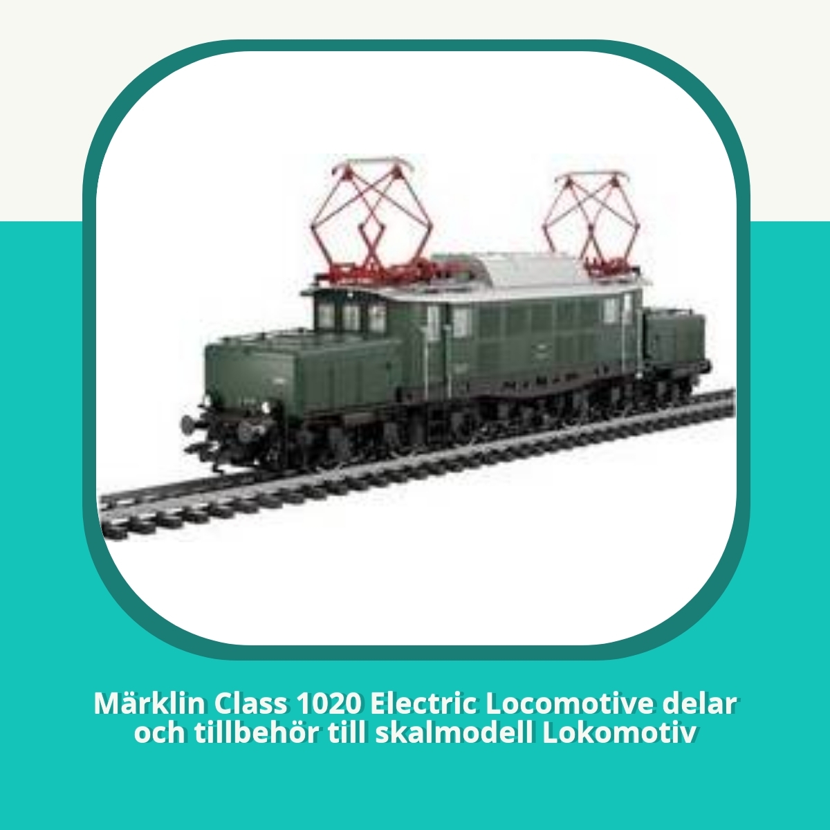 Recension af Märklin Class 1020 Electric Locomotive delar och tillbehör till skalmodell Lokomotiv