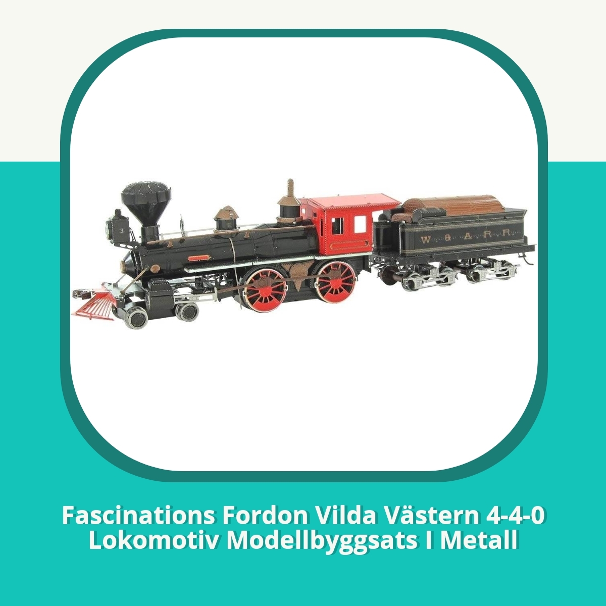 Recension af Fascinations Fordon Vilda Västern 4-4-0 Lokomotiv Modellbyggsats I Metall