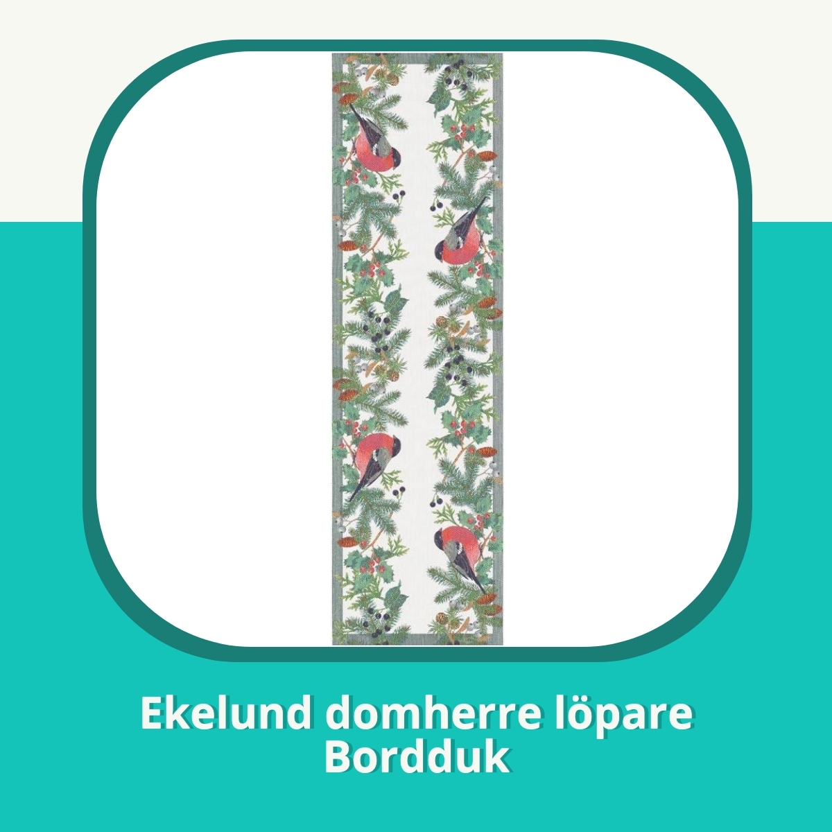 Anmeldelse af Ekelund domherre löpare Bordduk