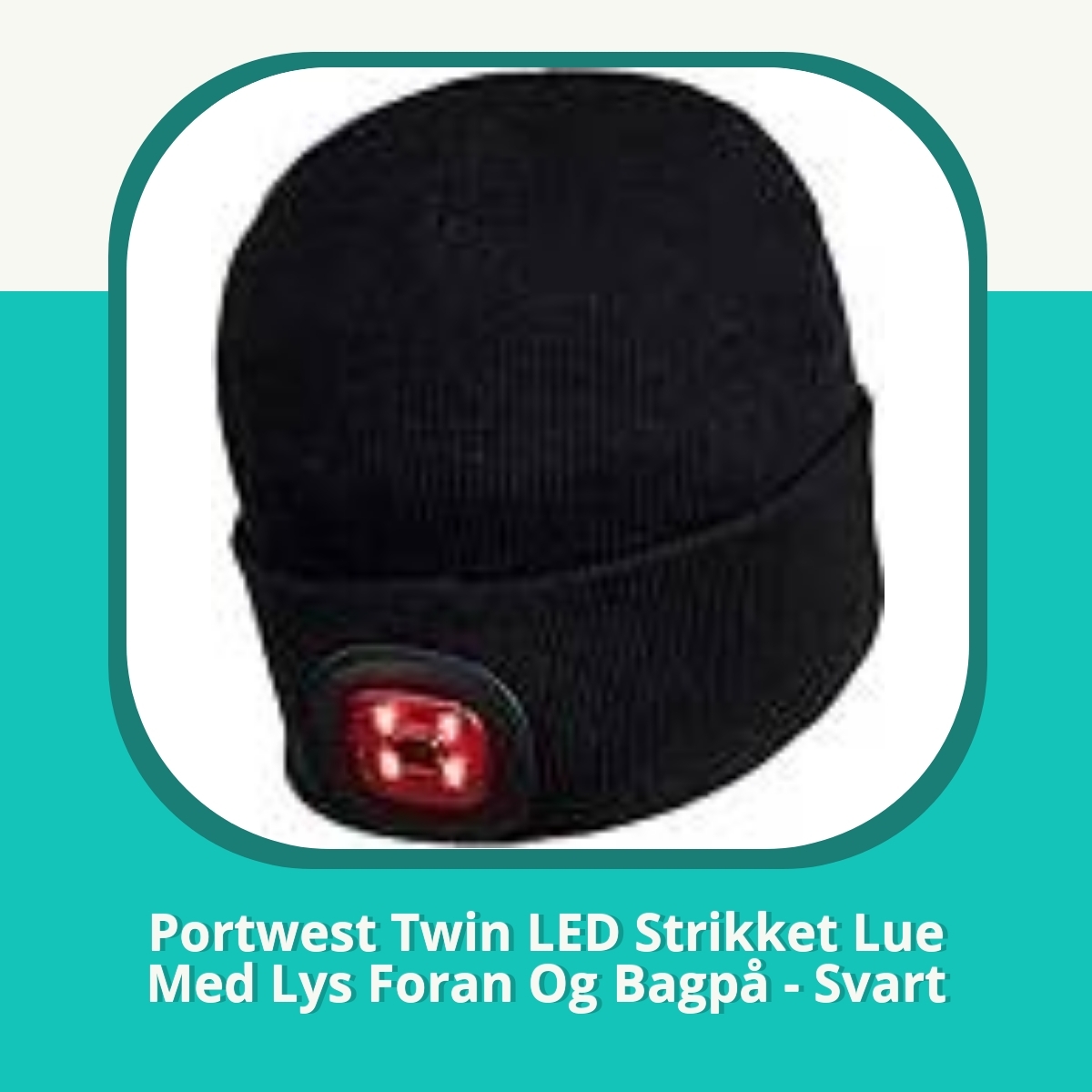 Anmeldelse af Portwest Twin LED Strikket Lue Med Lys Foran Og Bagpå - Svart