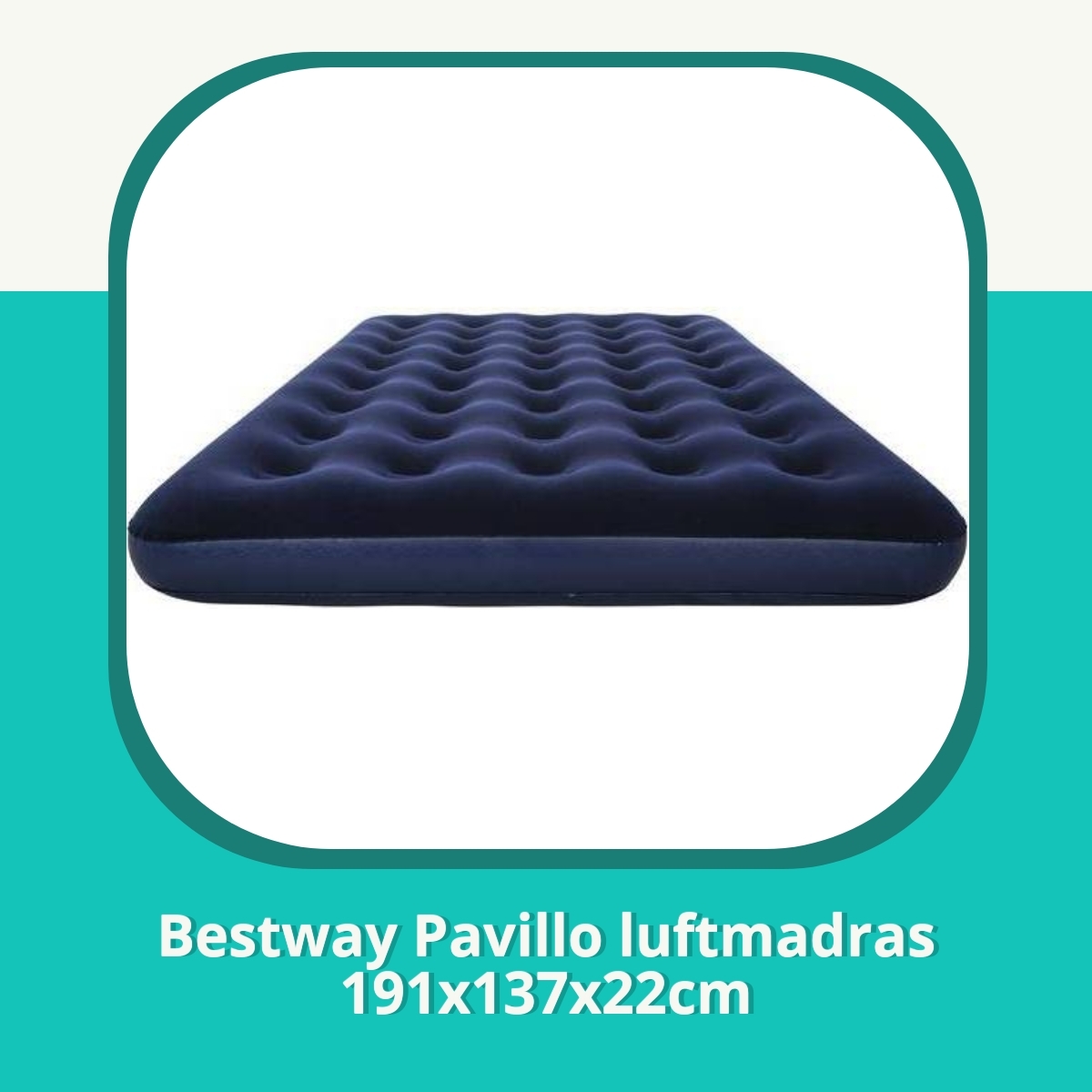 Anmeldelse af Bestway Pavillo luftmadras 191x137x22cm