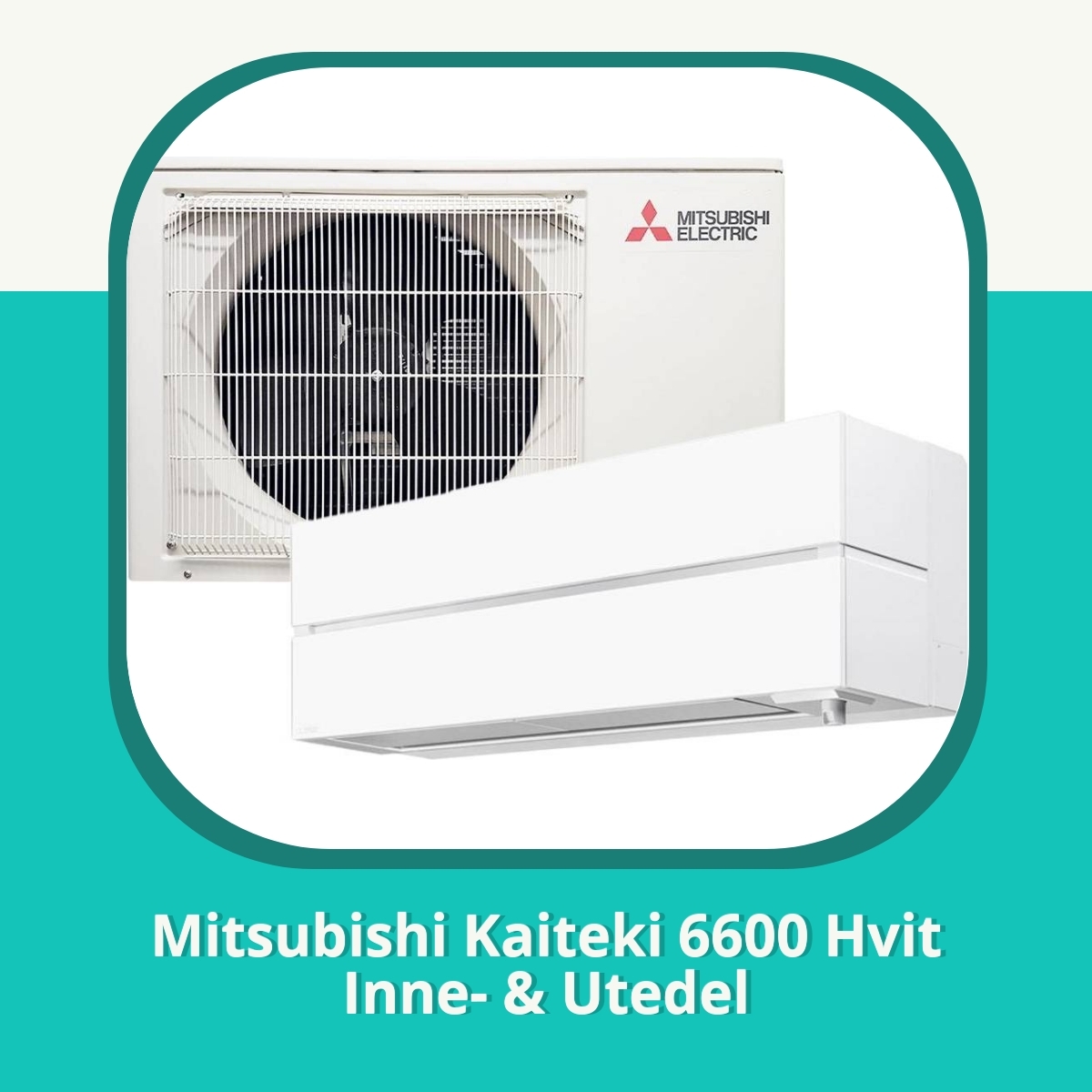 Anmeldelse Mitsubishi Kaiteki 6600 Hvit Inne- & Utedel