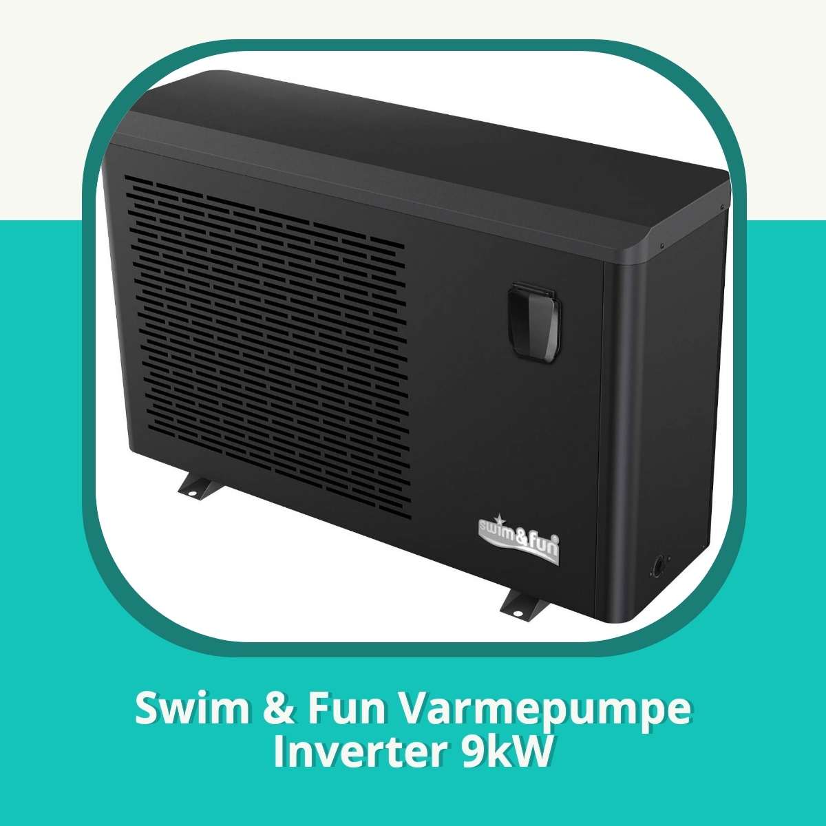 Anmeldelse af Swim & Fun Varmepumpe Inverter 9kW