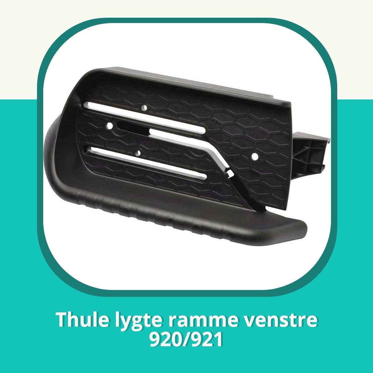 Anmeldelse af Thule lygte ramme venstre 920/921