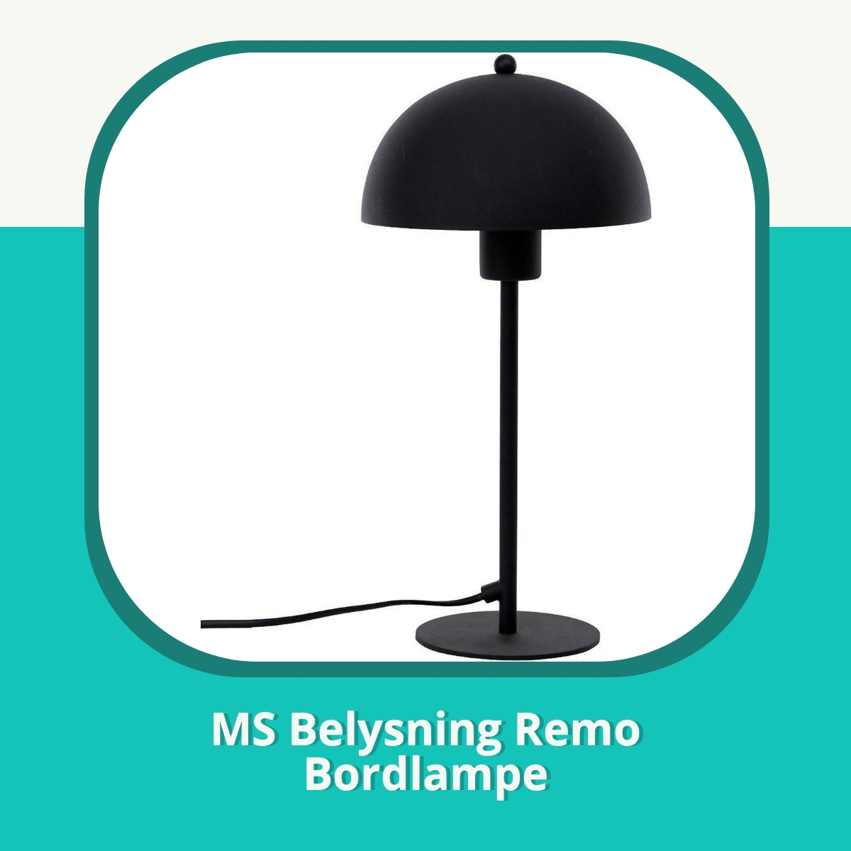 Anmeldelse MS Belysning Remo Bordlampe