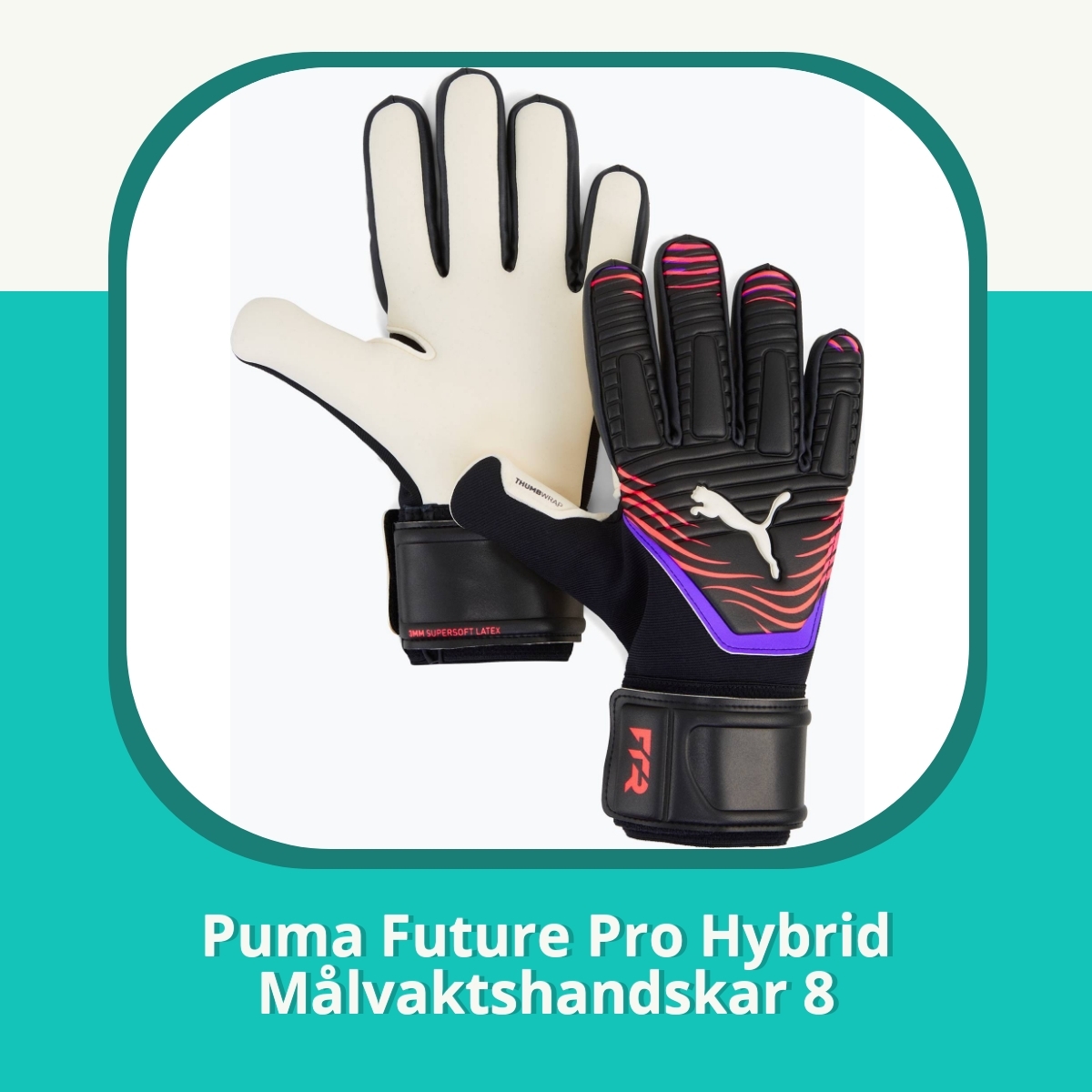 Recension af Puma Future Pro Hybrid Målvaktshandskar 8