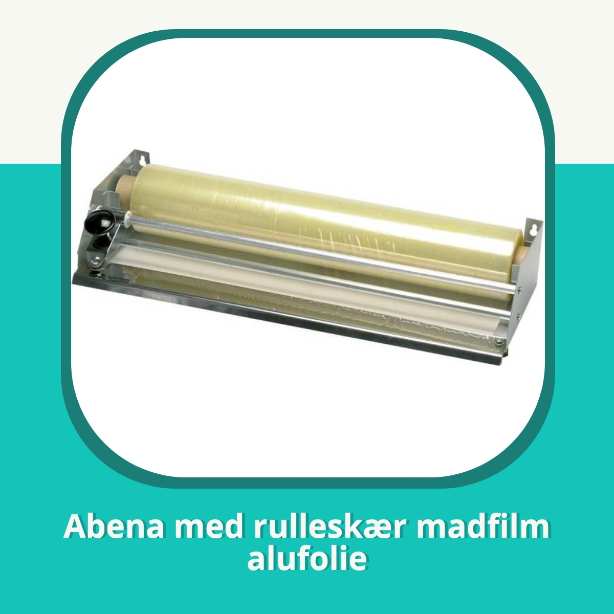 Anmeldelse af Abena med rulleskær madfilm alufolie