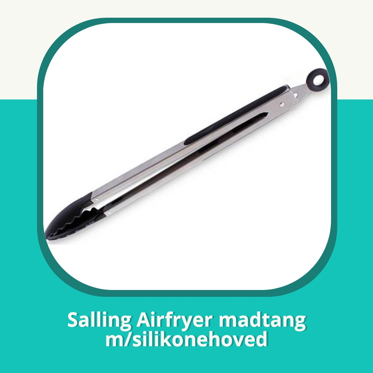Anmeldelse af Salling Airfryer madtang m/silikonehoved