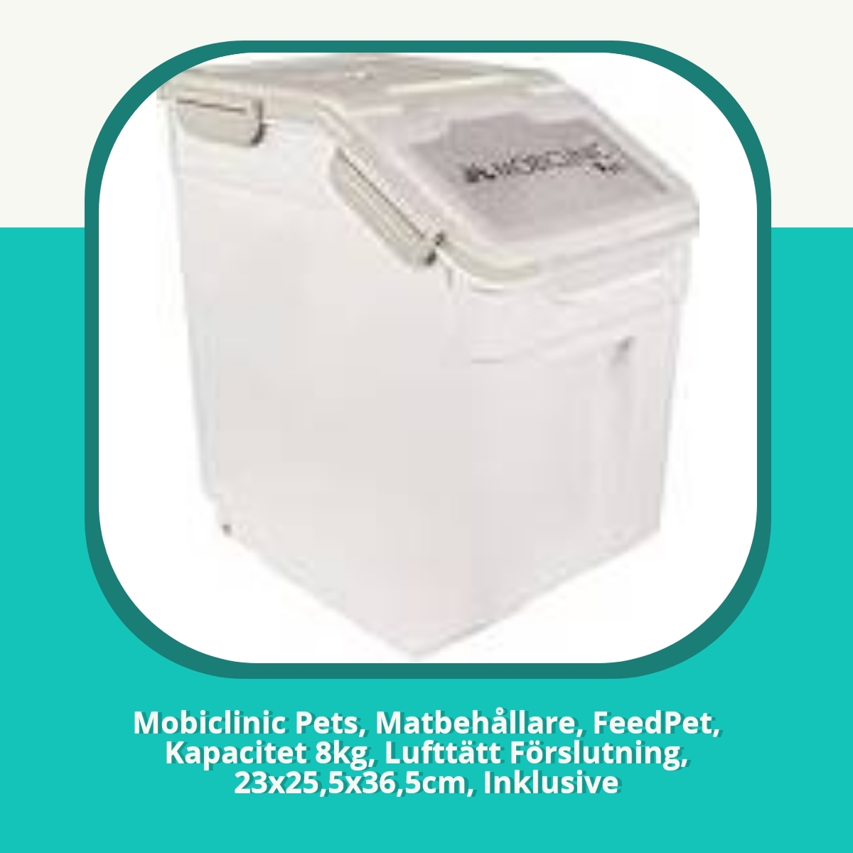 Recension af Mobiclinic Pets, Matbehållare, FeedPet, Kapacitet 8kg, Lufttätt Förslutning, 23x25,5x36,5cm, Inklusive