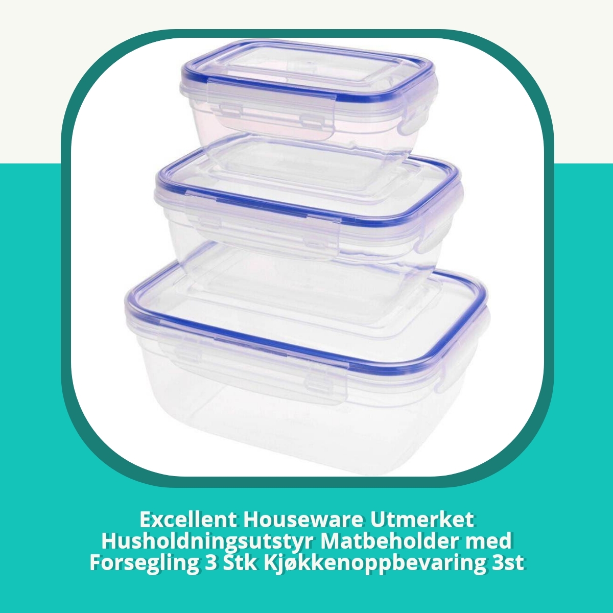 Anmeldelse af Excellent Houseware Utmerket Husholdningsutstyr Matbeholder med Forsegling 3 Stk Kjøkkenoppbevaring 3st