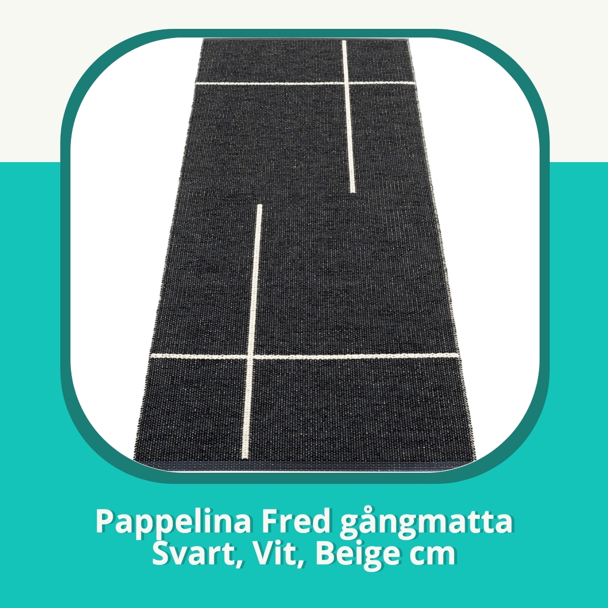Recension af Pappelina Fred gångmatta Svart, Vit, Beige cm