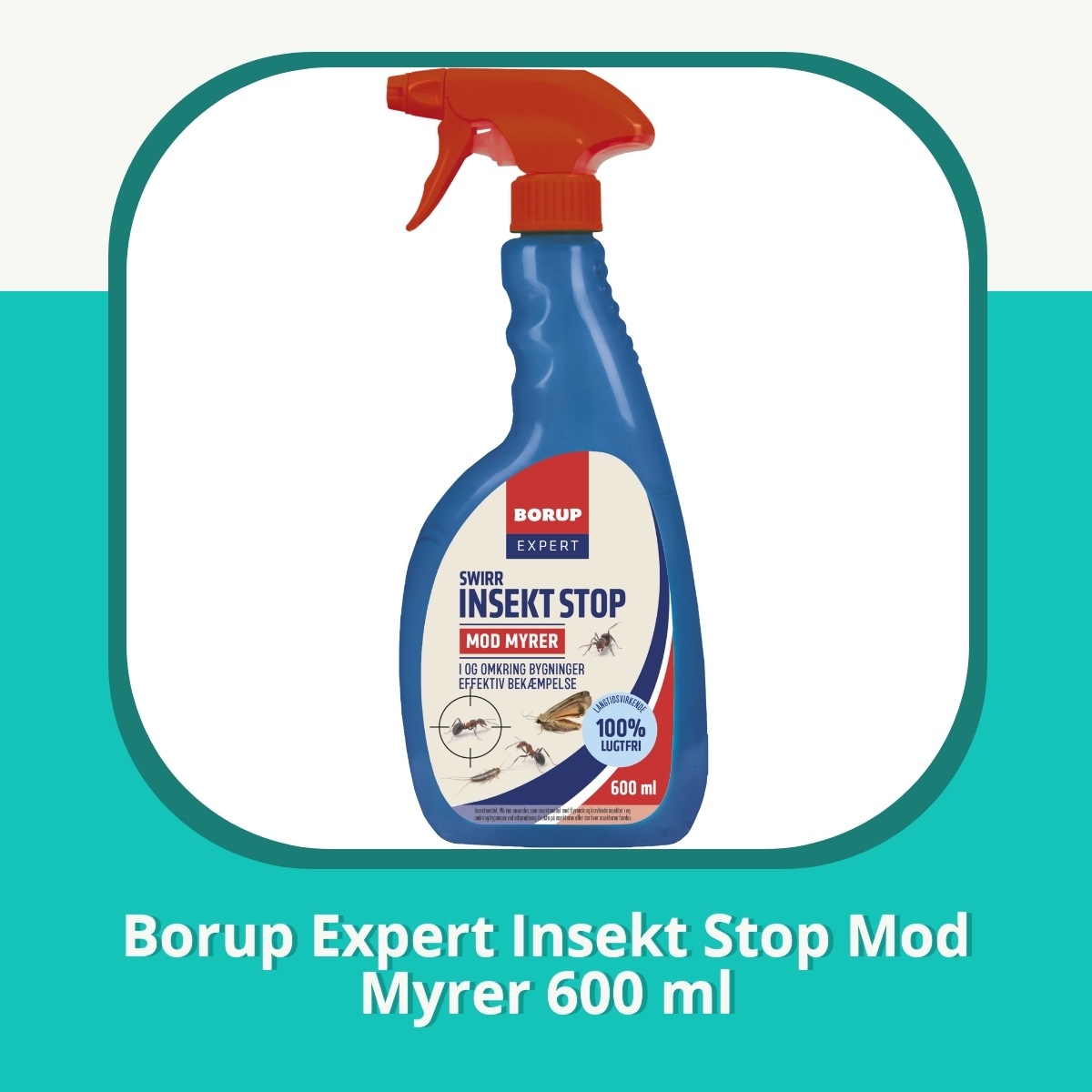 Anmeldelse af Borup Expert Insekt Stop Mod Myrer 600 ml
