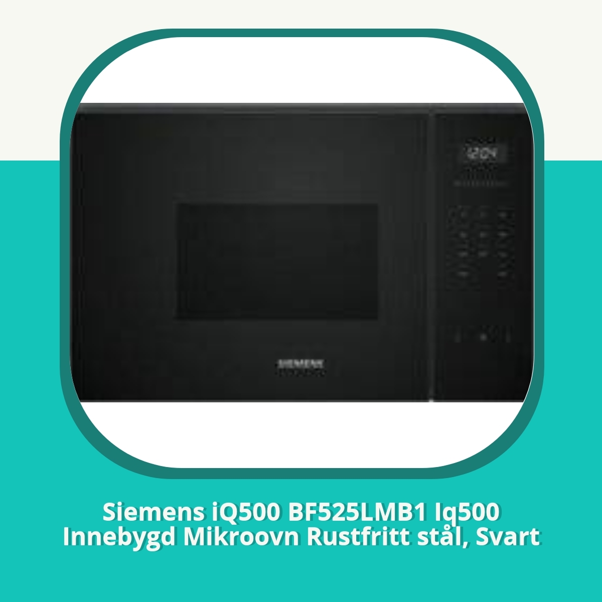 Anmeldelse Siemens iQ500 BF525LMB1 Iq500 Innebygd Mikroovn Rustfritt stål, Svart