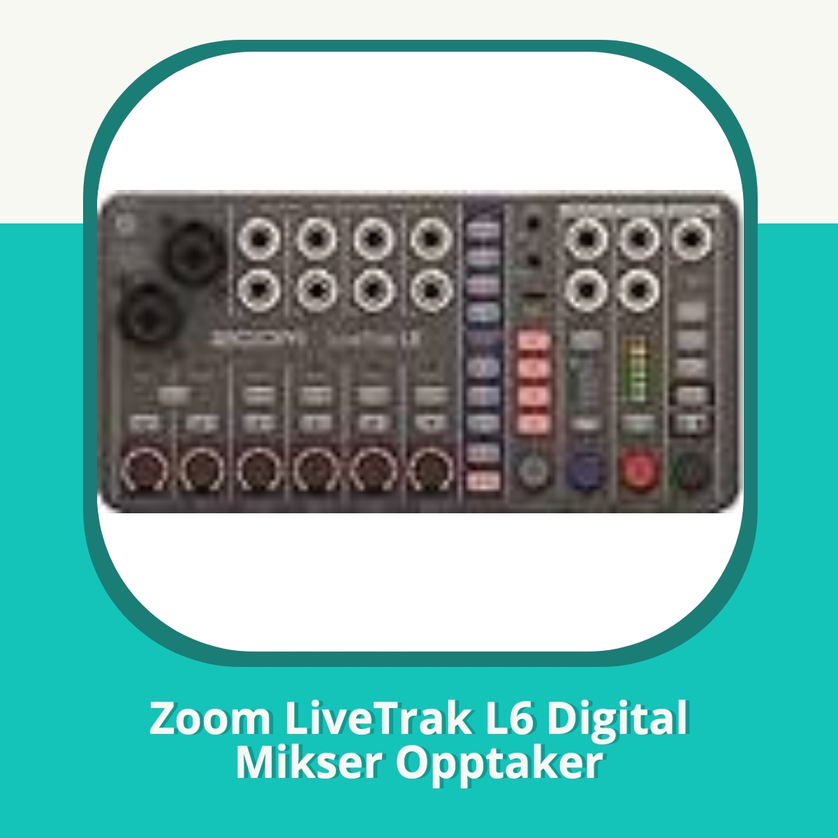 Anmeldelse Zoom LiveTrak L6 Digital Mikser Opptaker