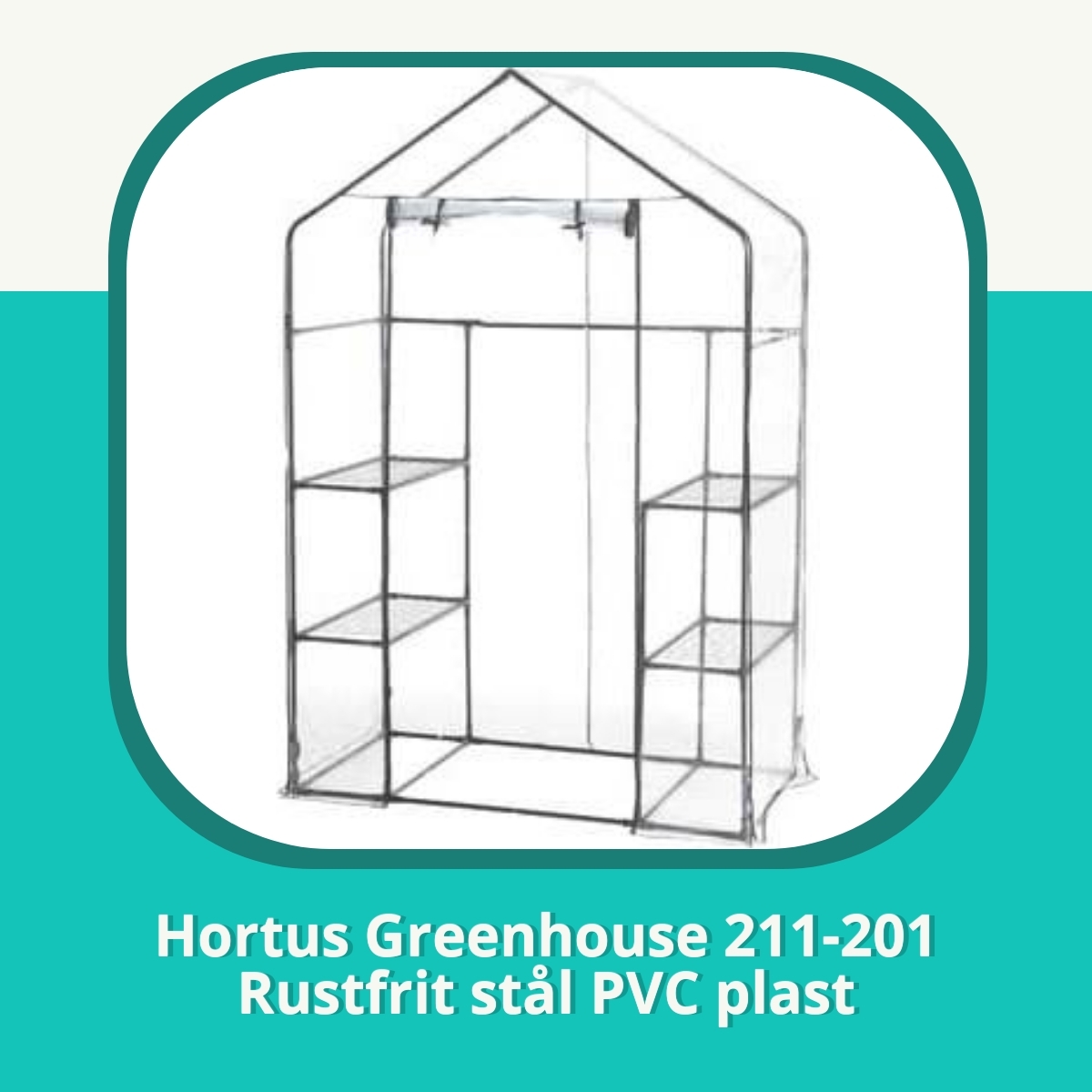 Anmeldelse af Hortus Greenhouse 211-201 Rustfrit stål PVC plast