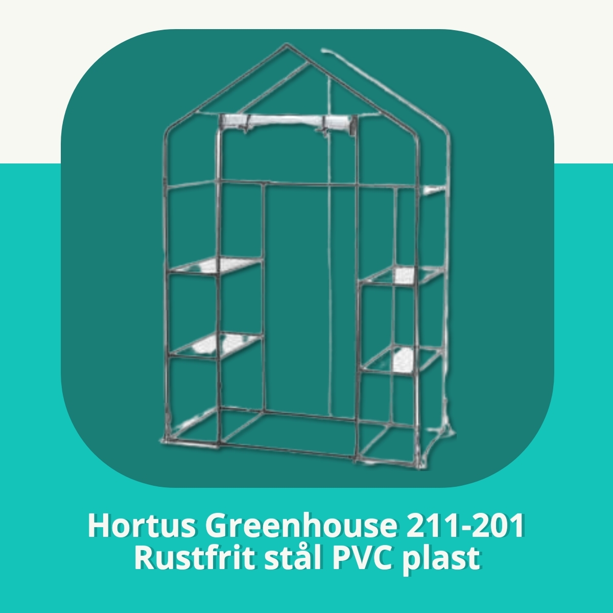 Anmeldelse af Hortus Greenhouse 211-201 Rustfrit stål PVC plast