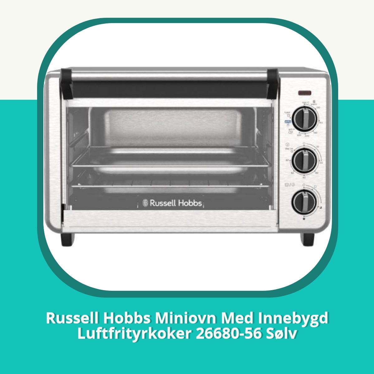Anmeldelse af Russell Hobbs Miniovn Med Innebygd Luftfrityrkoker 26680-56 Sølv