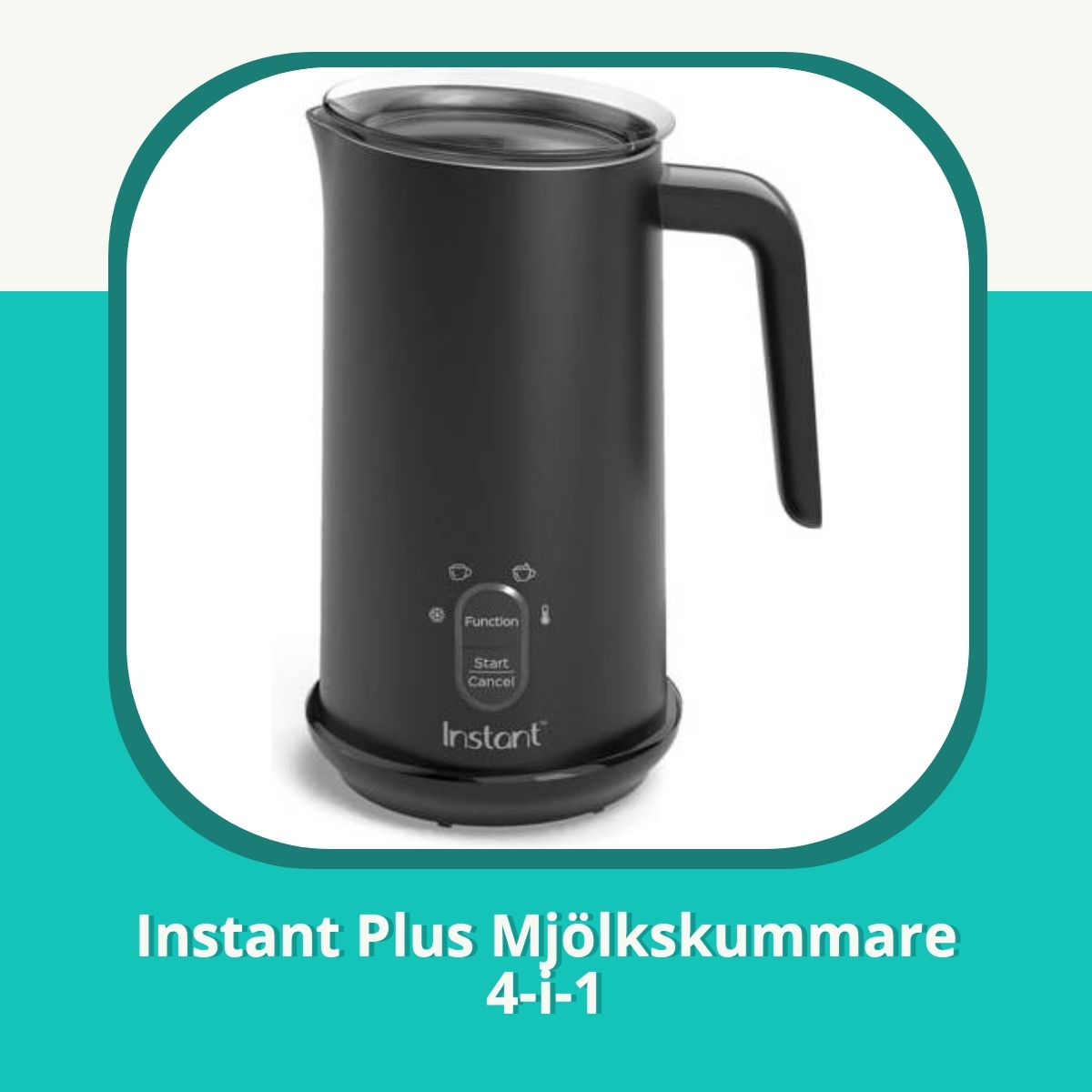 Recension af Instant Plus Mjölkskummare 4-i-1