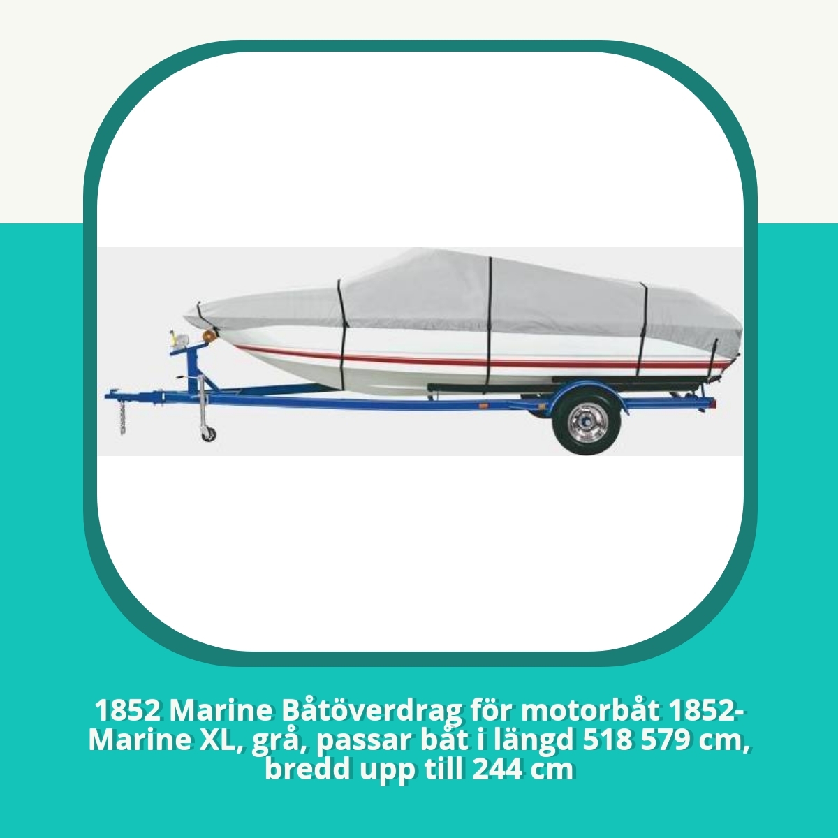 Recension af 1852 Marine Båtöverdrag för motorbåt 1852-Marine XL, grå, passar båt i längd 518 579 cm, bredd upp till 244 cm
