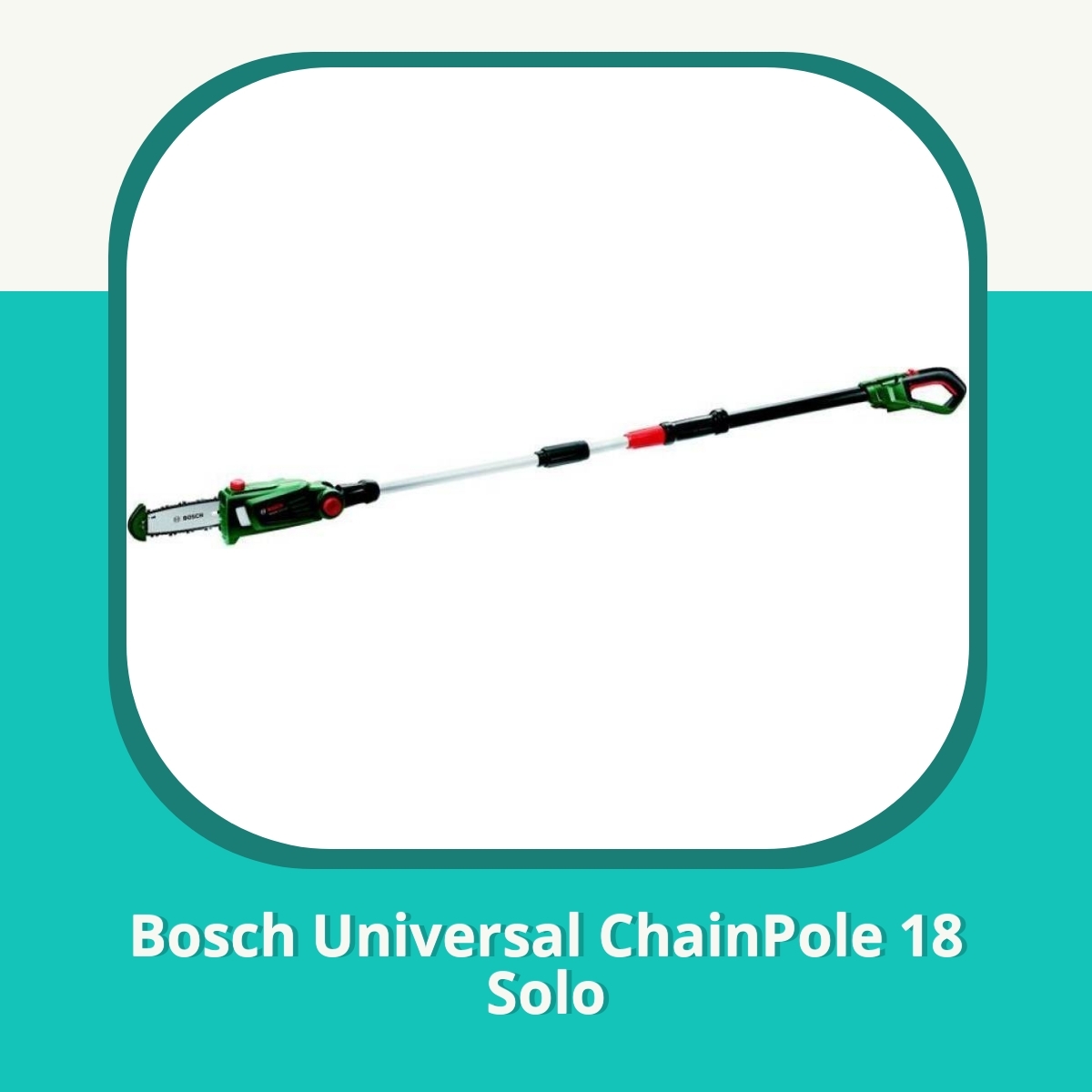 Anmeldelse af Bosch Universal ChainPole 18 Solo