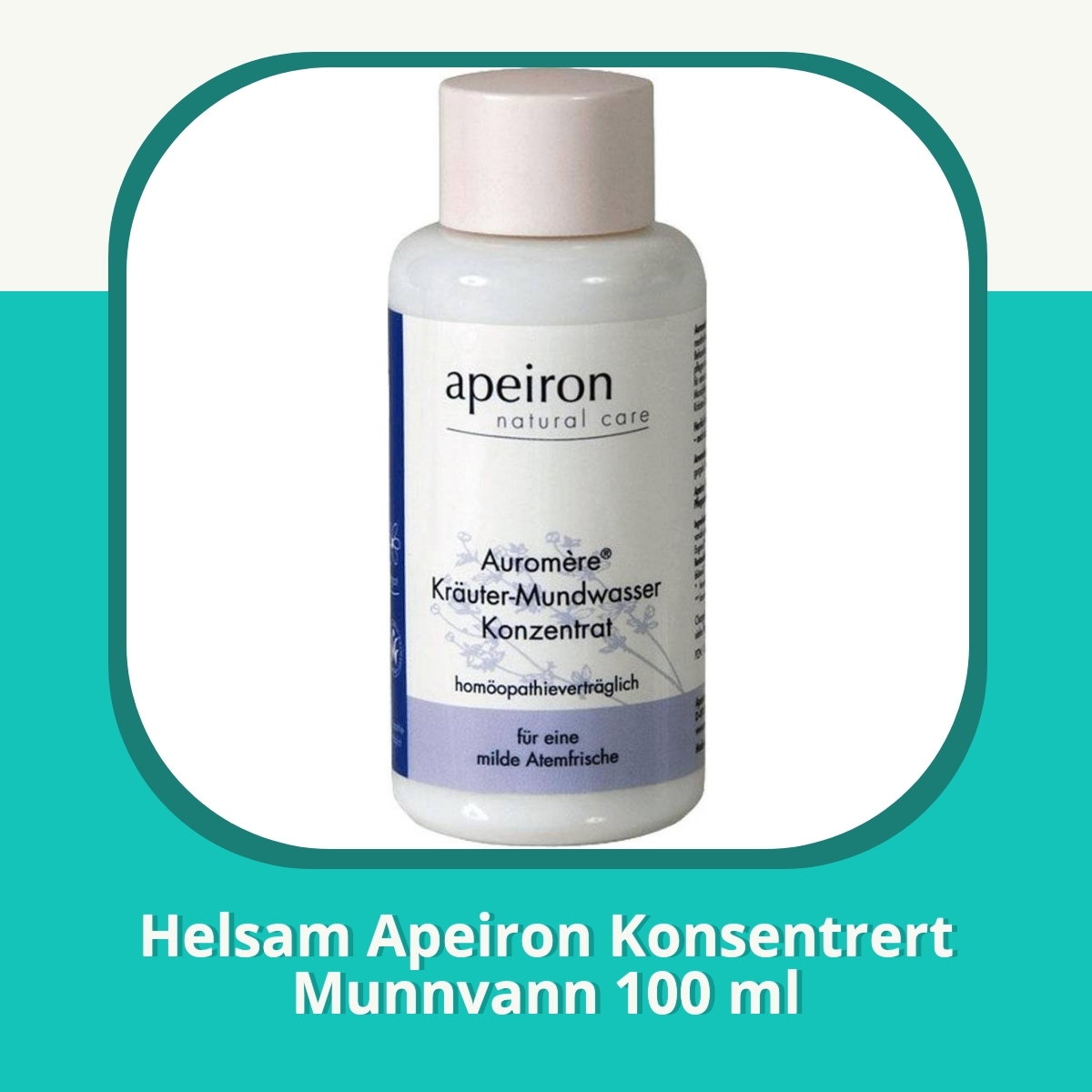 Anmeldelse af Helsam Apeiron Konsentrert Munnvann 100 ml