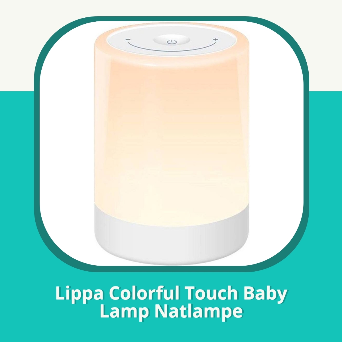 Anmeldelse af Lippa Colorful Touch Baby Lamp Natlampe