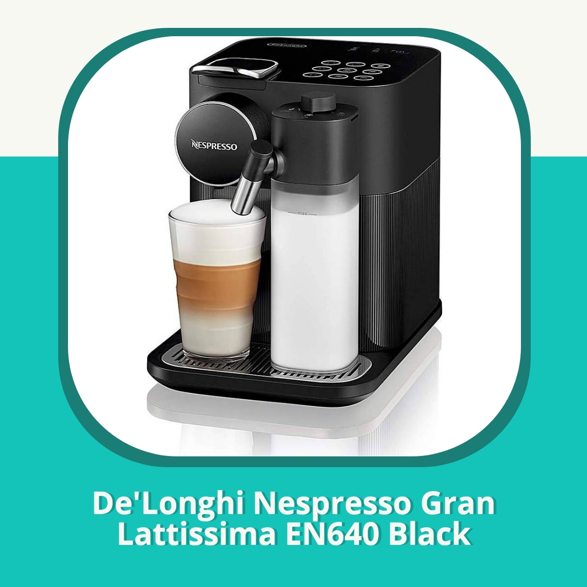 Recension af De'Longhi Nespresso Gran Lattissima EN640 Black