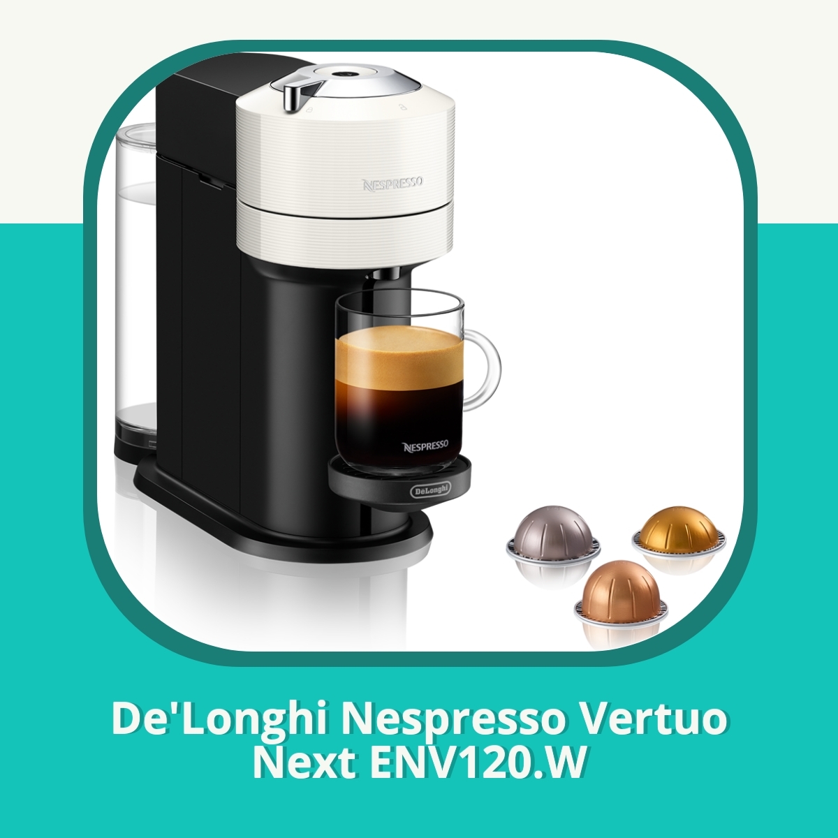 Recension af De'Longhi Nespresso Vertuo Next ENV120.W