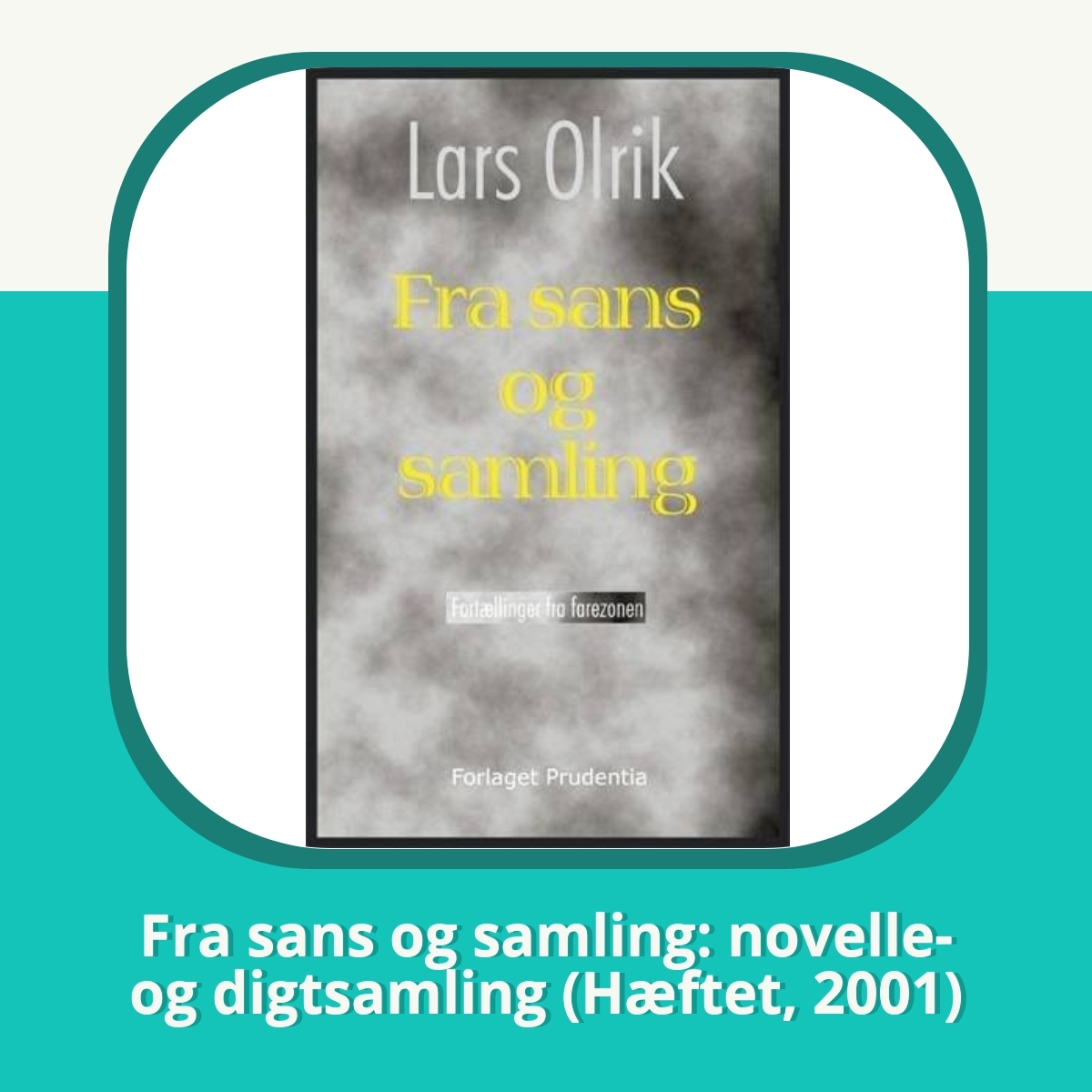 Anmeldelse af Fra sans og samling: novelle- og digtsamling (Hæftet, 2001)