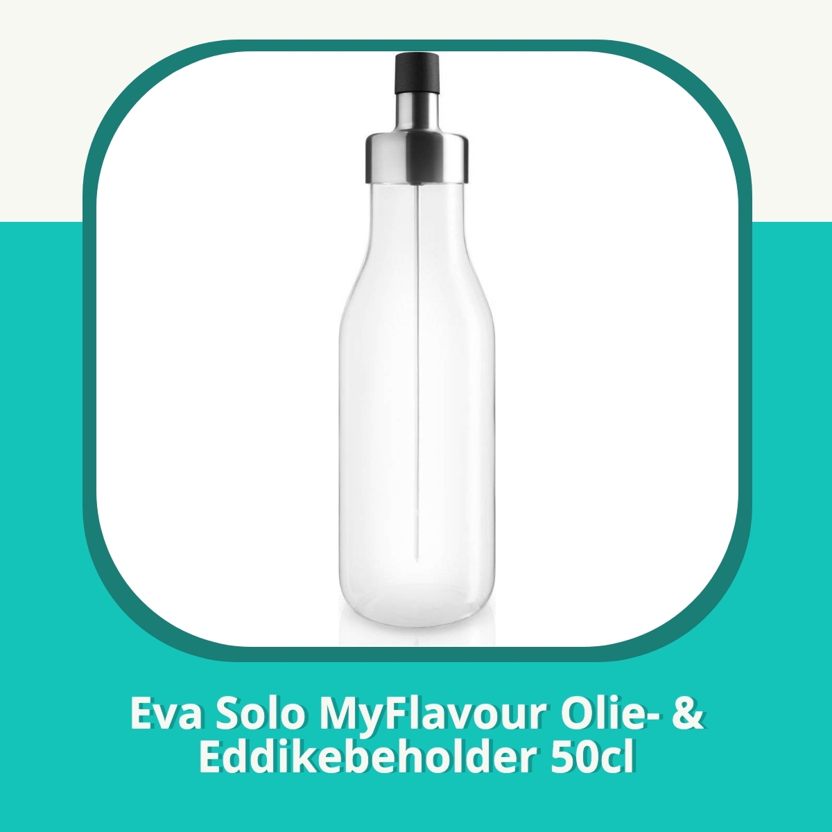 Anmeldelse af Eva Solo MyFlavour Olie- & Eddikebeholder 50cl