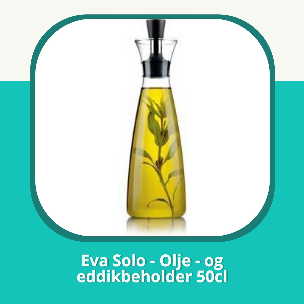 Anmeldelse af Eva Solo - Olje - og eddikbeholder 50cl