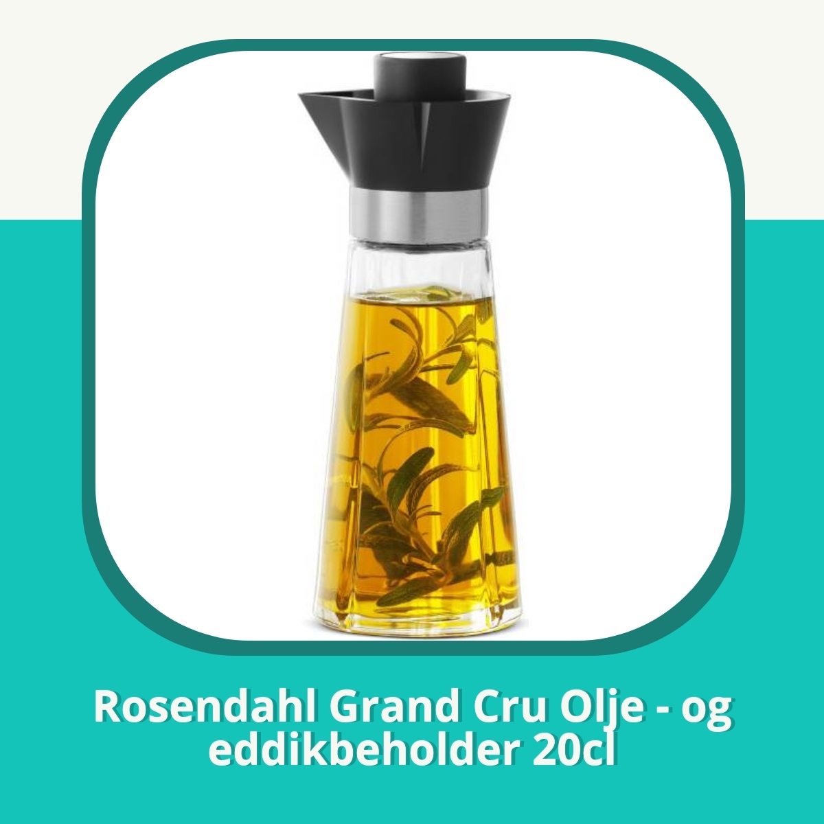 Anmeldelse af Rosendahl Grand Cru Olje - og eddikbeholder 20cl