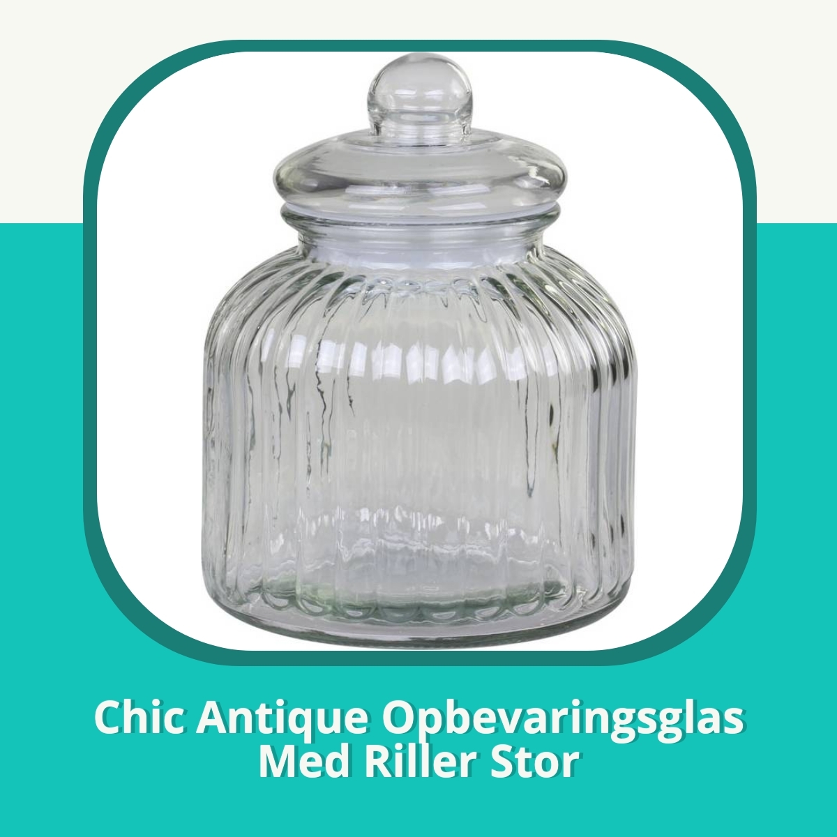 Anmeldelse af Chic Antique Opbevaringsglas Med Riller Stor