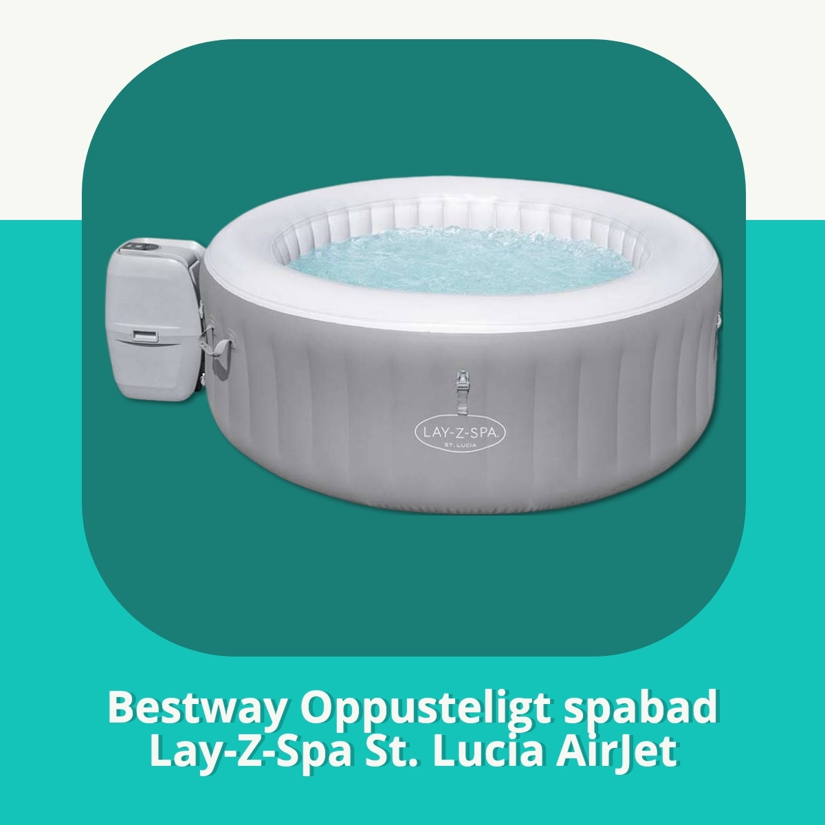 Anmeldelse af Bestway Oppusteligt spabad Lay-Z-Spa St. Lucia AirJet