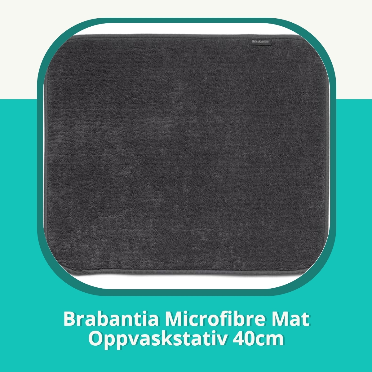 Anmeldelse af Brabantia Microfibre Mat Oppvaskstativ 40cm