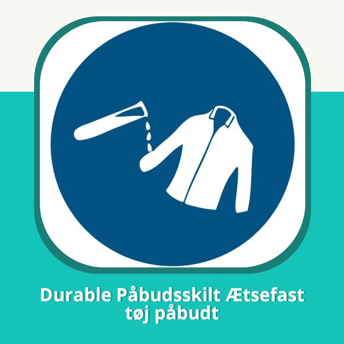 Recension af Durable Påbudsskilt Ætsefast tøj påbudt