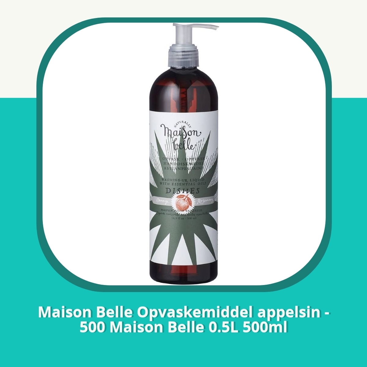 Anmeldelse af Maison Belle Opvaskemiddel appelsin - 500 Maison Belle 0.5L 500ml