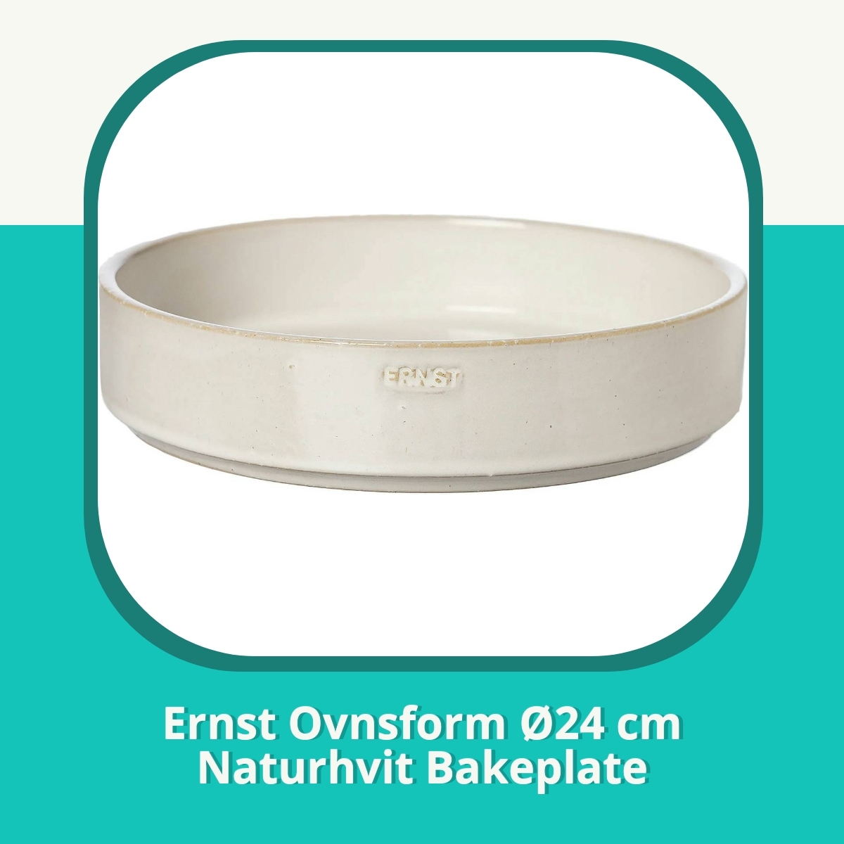 Anmeldelse af Ernst Ovnsform Ø24 cm Naturhvit Bakeplate