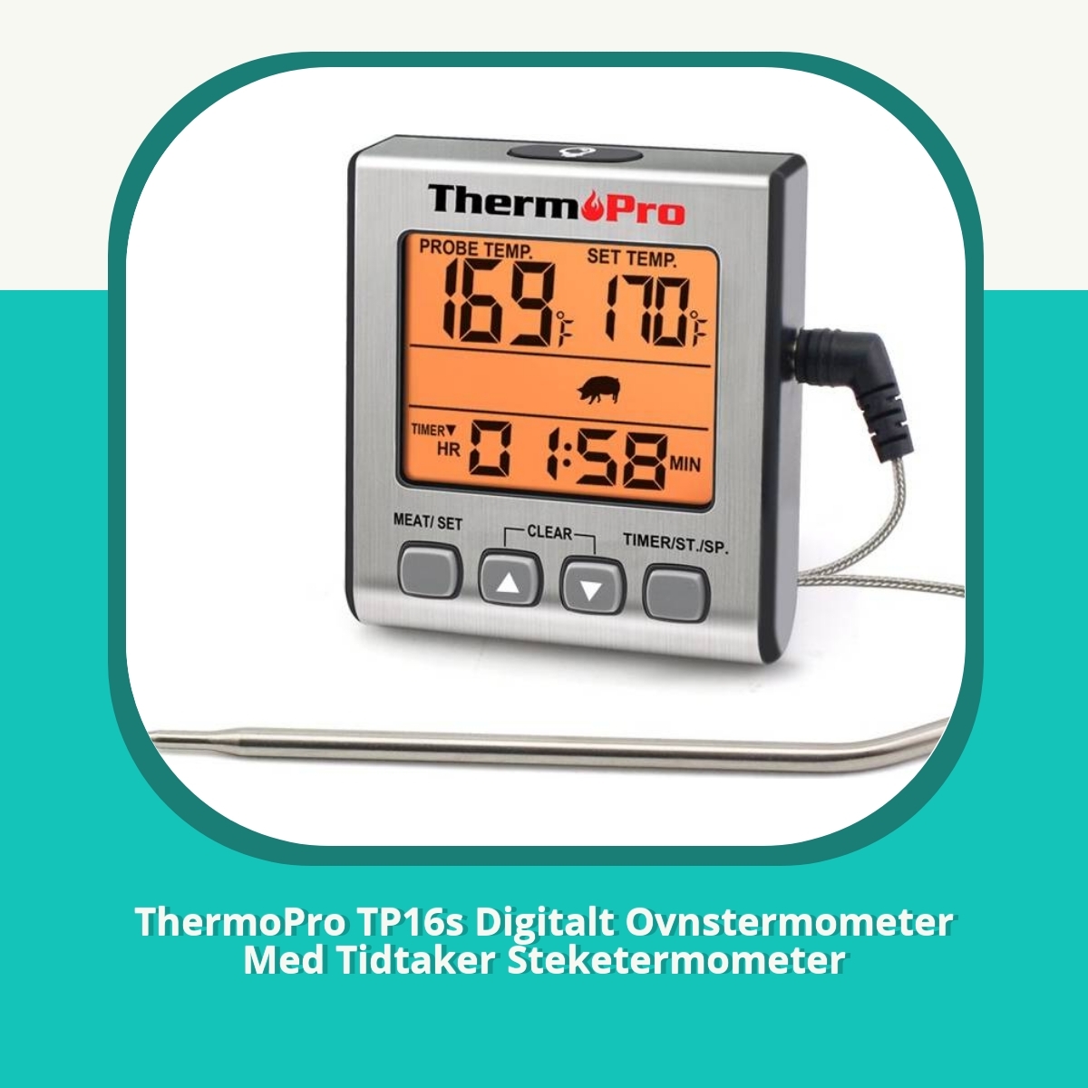 Recension af ThermoPro TP16s Digitalt Ovnstermometer Med Tidtaker Steketermometer