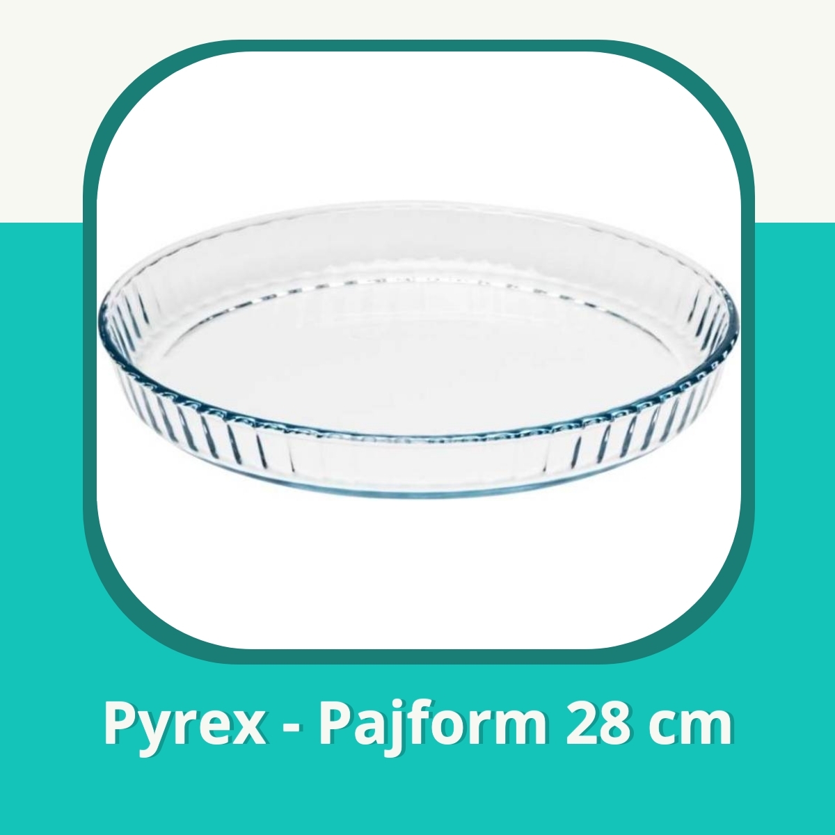Recension af Pyrex - Pajform 28 cm