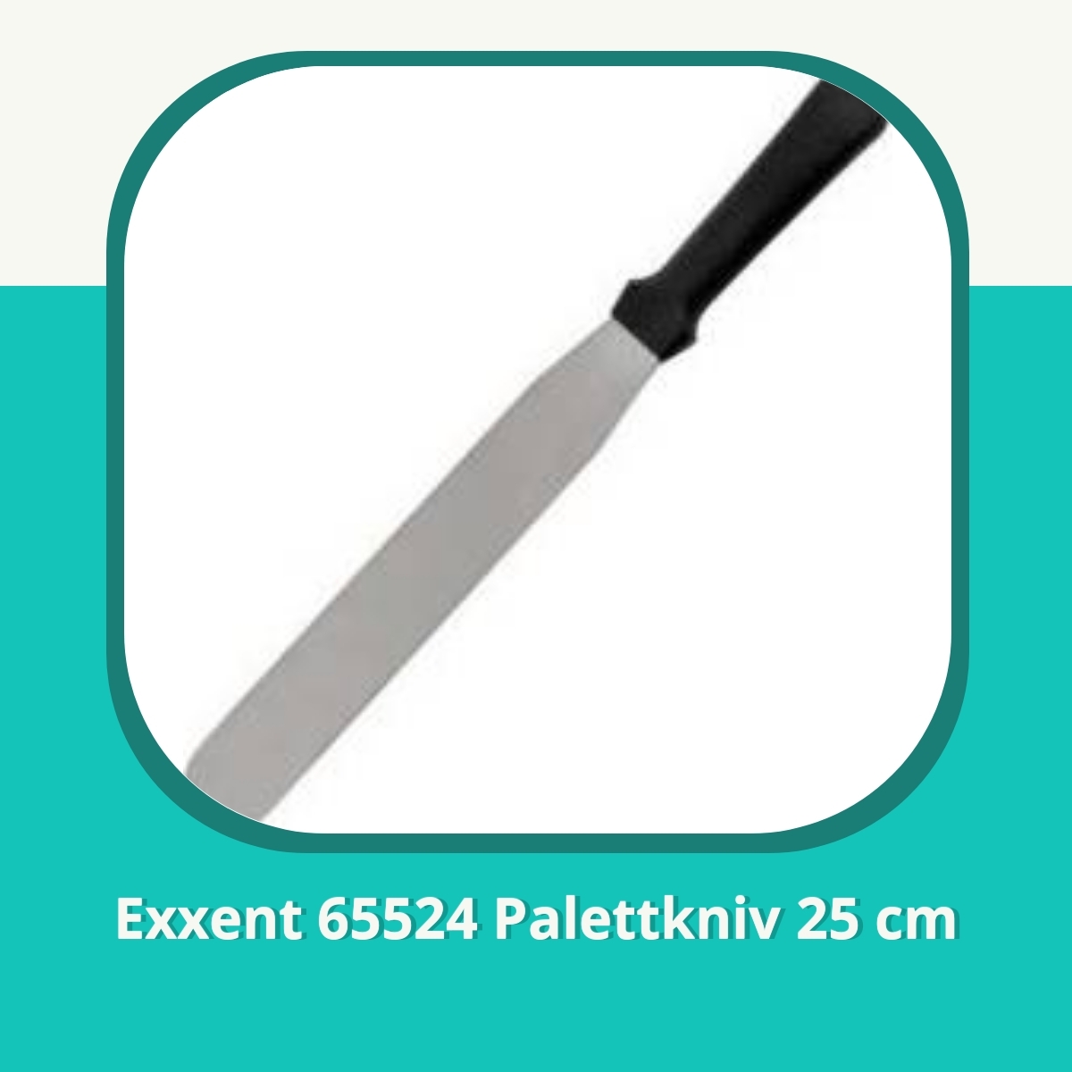 Recension af Exxent 65524 Palettkniv 25 cm