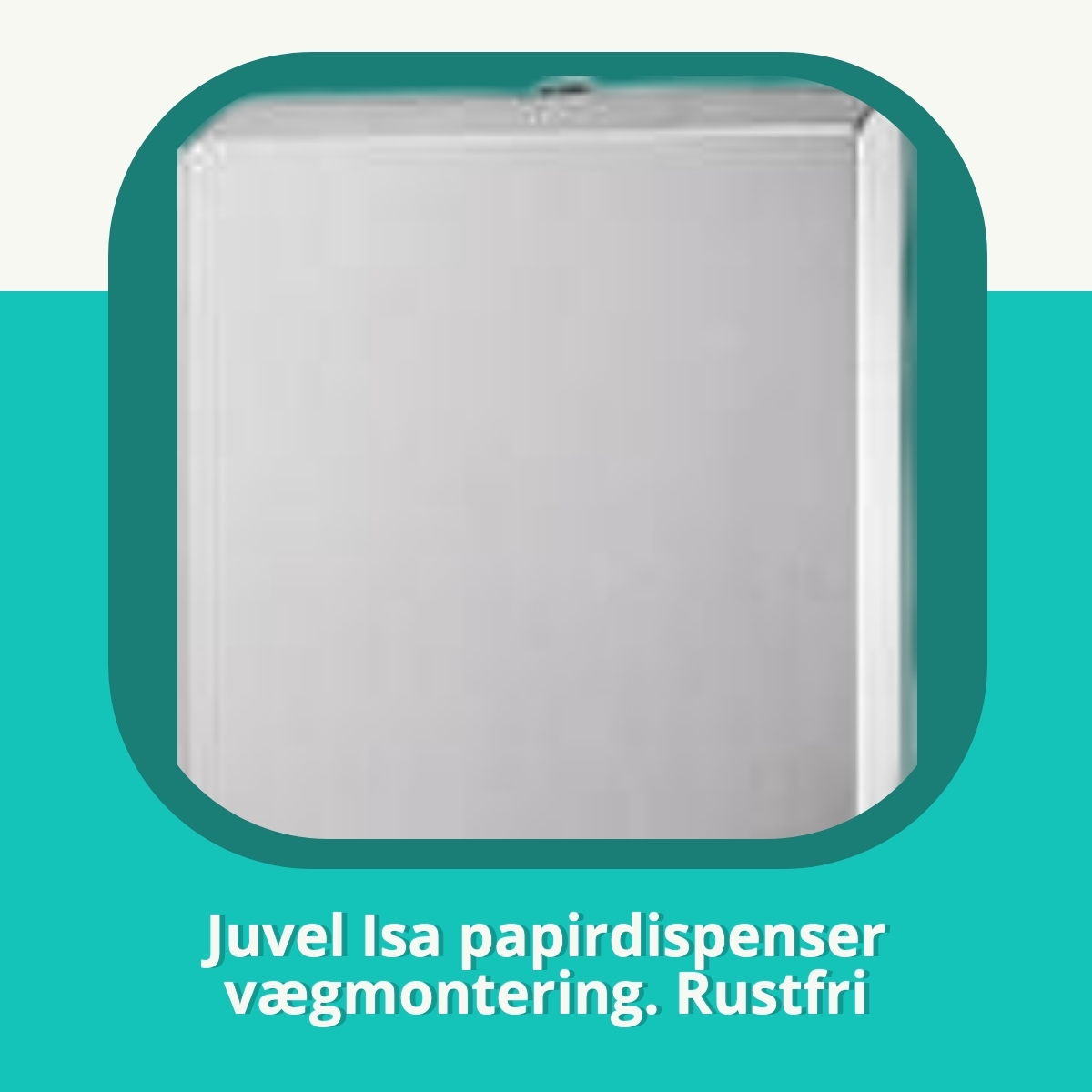 Anmeldelse af Juvel Isa papirdispenser vægmontering. Rustfri
