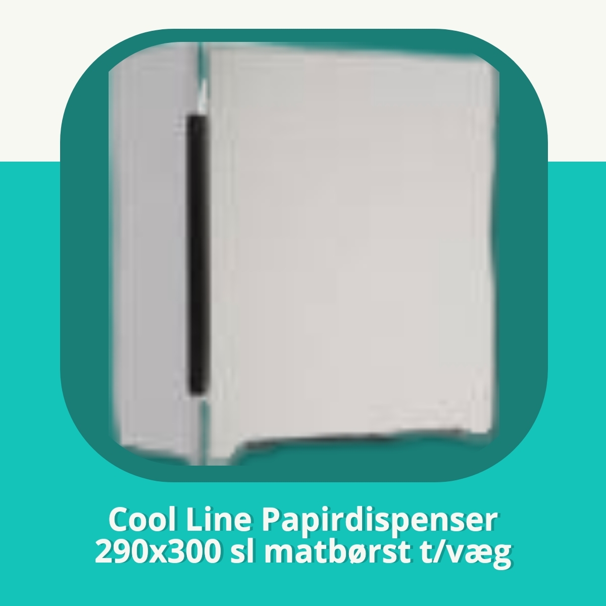 Anmeldelse af Cool Line Papirdispenser 290x300 sl matbørst t/væg